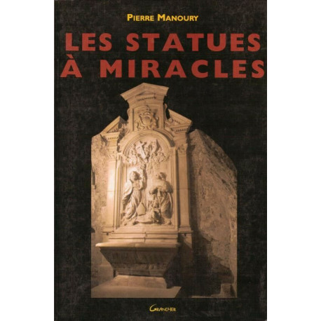 Les statues à miracles