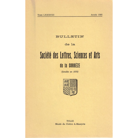 BULLETIN de la Société des Lettres Sciences et Arts de la CORRÉZE