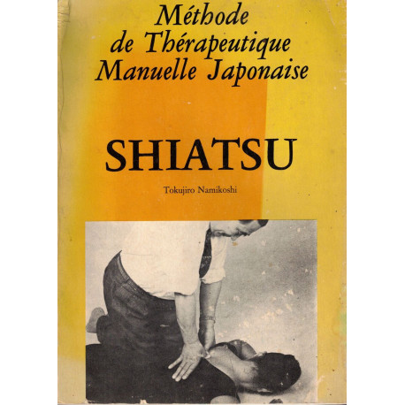 Méthode de Thérapeutique Manuelle Japonaise SHIATSU