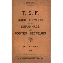 T. S. F. guigr d emploi et de depannage des postes secteurs