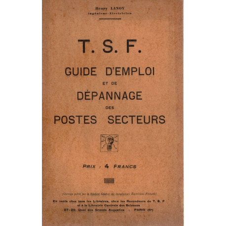T. S. F. guigr d emploi et de depannage des postes secteurs
