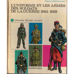 L'uniforme et les armes des soldats de la guerre 1914-1918