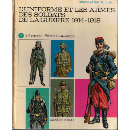 L'uniforme et les armes des soldats de la guerre 1914-1918