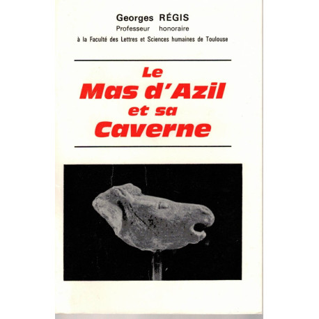 Le Mas d'Azil et sa Caverne