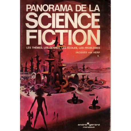 Panorama de la science-fiction les themes les genres les ecoles...