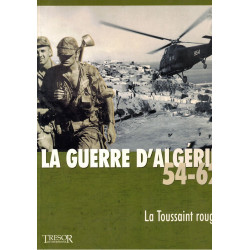La guerre d'Algérie 54 - 62 la Toussaint rouge