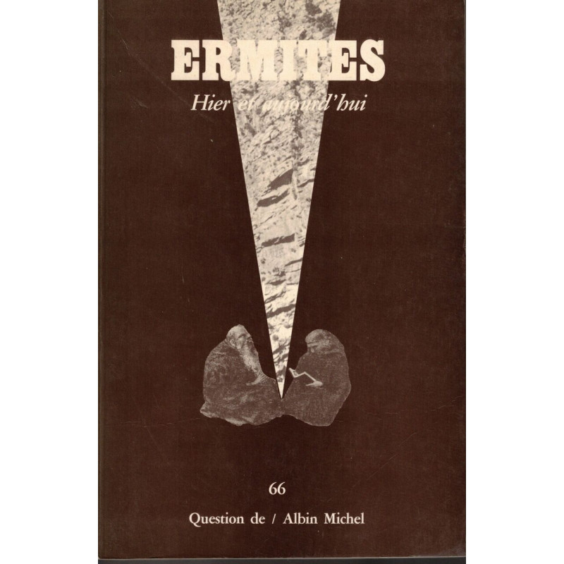 Ermites hier et aujourd'hui. Question de 66