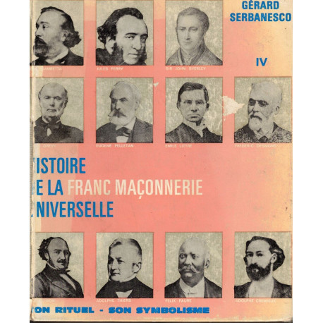 Histoire de la Franc Maçonnerie universelle VOL 4