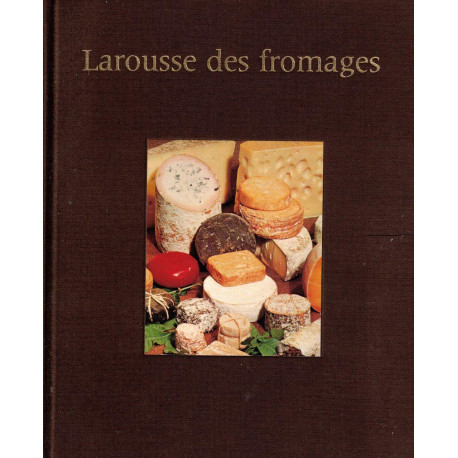 Larousse des fromages