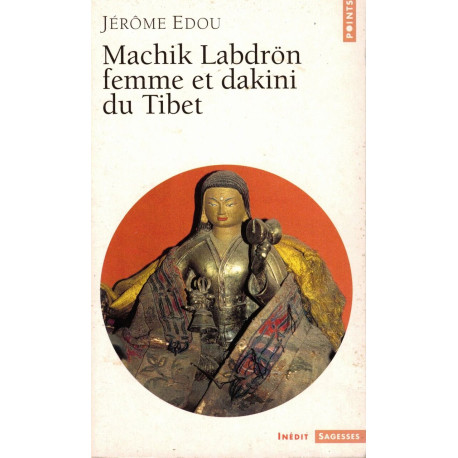 Machik Labdrön femme et dakini du Tibet