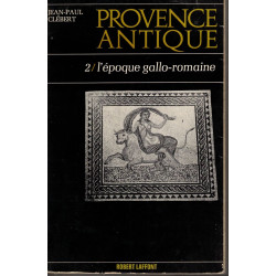 Provence antique 2 / lépoque gallo-romaine
