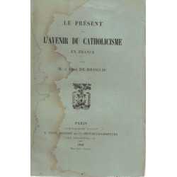 Le présent et l'avenir du catholicisme