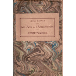 Les arts de l'ameublement - L'orfèvrerie