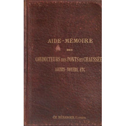Aide-Mémoire des conducteurs et commis des Ponts et Chaussées...