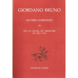Oeuvres complètes 3 De la cause du principe et de l'Un