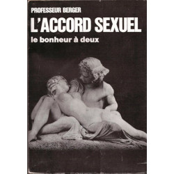 L'accord sexuel. le bonheur à deux