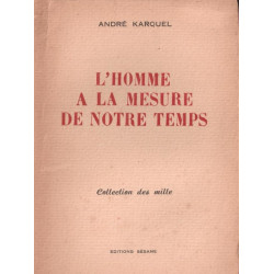 L'homme à la mesure de notre temps