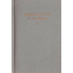 Introduction à la Bible- Tome I: Introduction générale ancien...