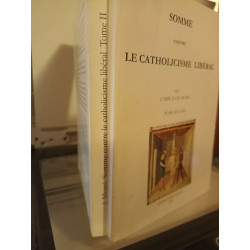 Somme contre le catholicisme libéral 2 tomes