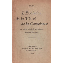 L'évolution de la vie et de la conscience du règne minéral aux...