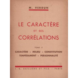 Le caractere et ses correlations (tome i : caractere milieu...