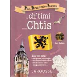 Petit Dictionnaire Insolite du ch'timi et des Chtis