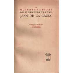 Les oeuvres spirituelles du bienheureux père Jean de la Croix Vol 2