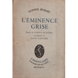L'éminence grise / études de religion et de politique