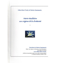 Marie madeleine aux sources de la chretiente