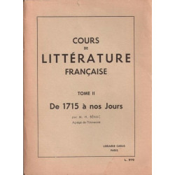 Cours de littérature française tome I: des origines à 1715 + Tome...
