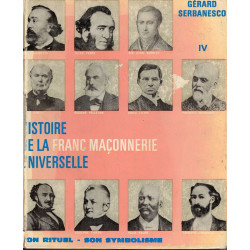 Histoire de la Franc Maçonnerie universelle VOL 4