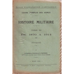 Cours d'emploi des armes. Histoire militaire. tome 3 De 1870 à...