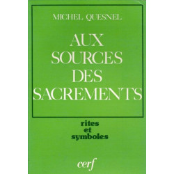 Aux sources des sacrements