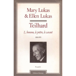 Teilhard : l'homme le prêtre le savant
