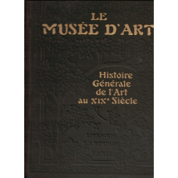 Le Musée d'art. Des origines au XIXe siècle , Histoire générale de...