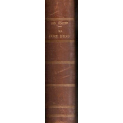 Ma cure d'eau ou hygiène et médication pour la guérison des...