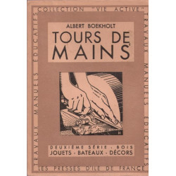 Tours de mains - deuxième série : bois - jouets bateaux décors