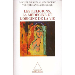 Les religions la médecine et l'origine de la vie
