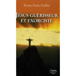 Jésus guerisseur et exorciste