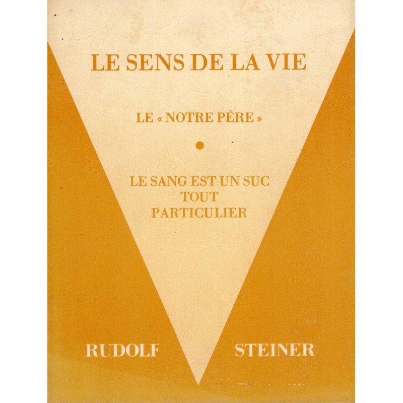 Le sens de la vie , Le « Notre Père » , Le sang est un suc tout...