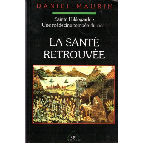 Sainte Hildegarde Tome 2 : La Santé Retrouvée