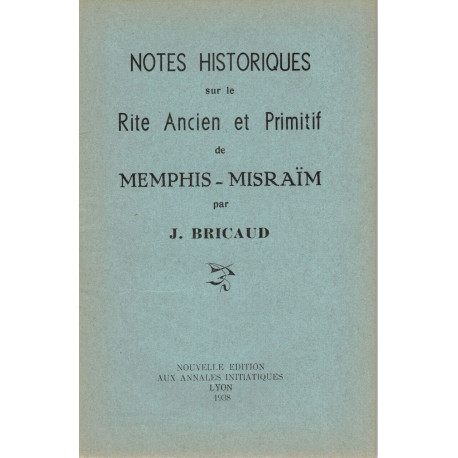 Notes historiques sur le Rite Ancien et Primitif de Memphis-Misraïm