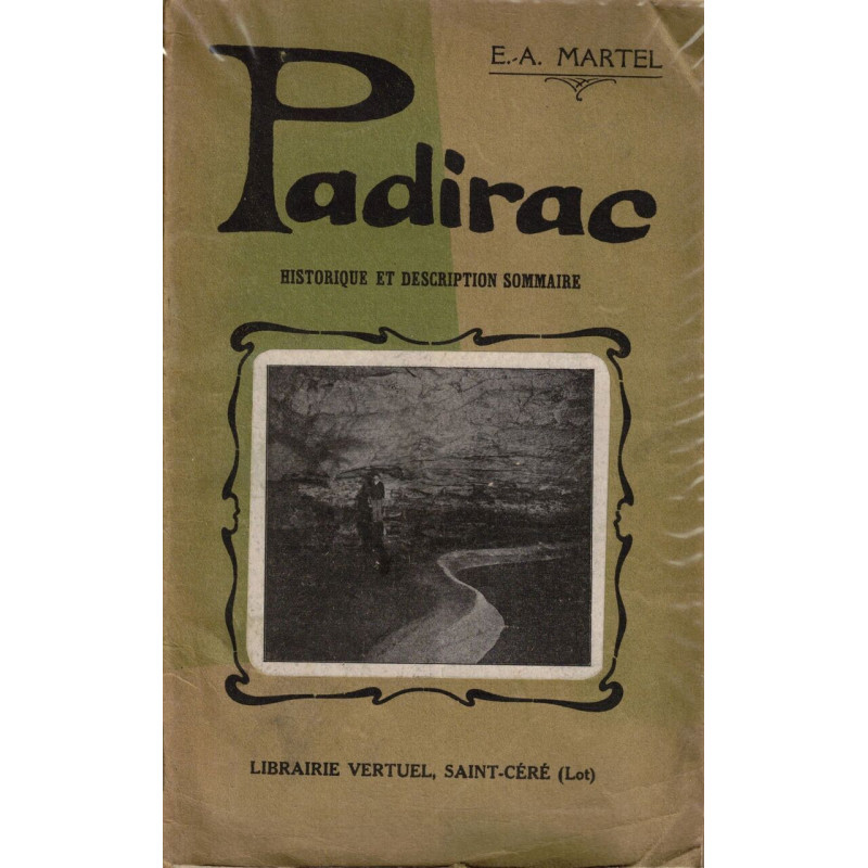 Padirac: Historique et description sommaire