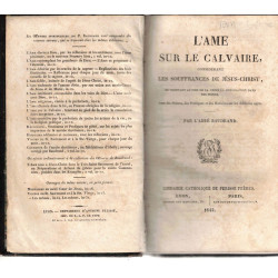 L'âme sur le Calvaire considérant les souffrances de Jésus-Christ...