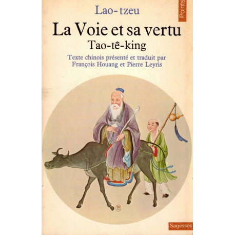 La Voie et sa vertuTao-tê-king